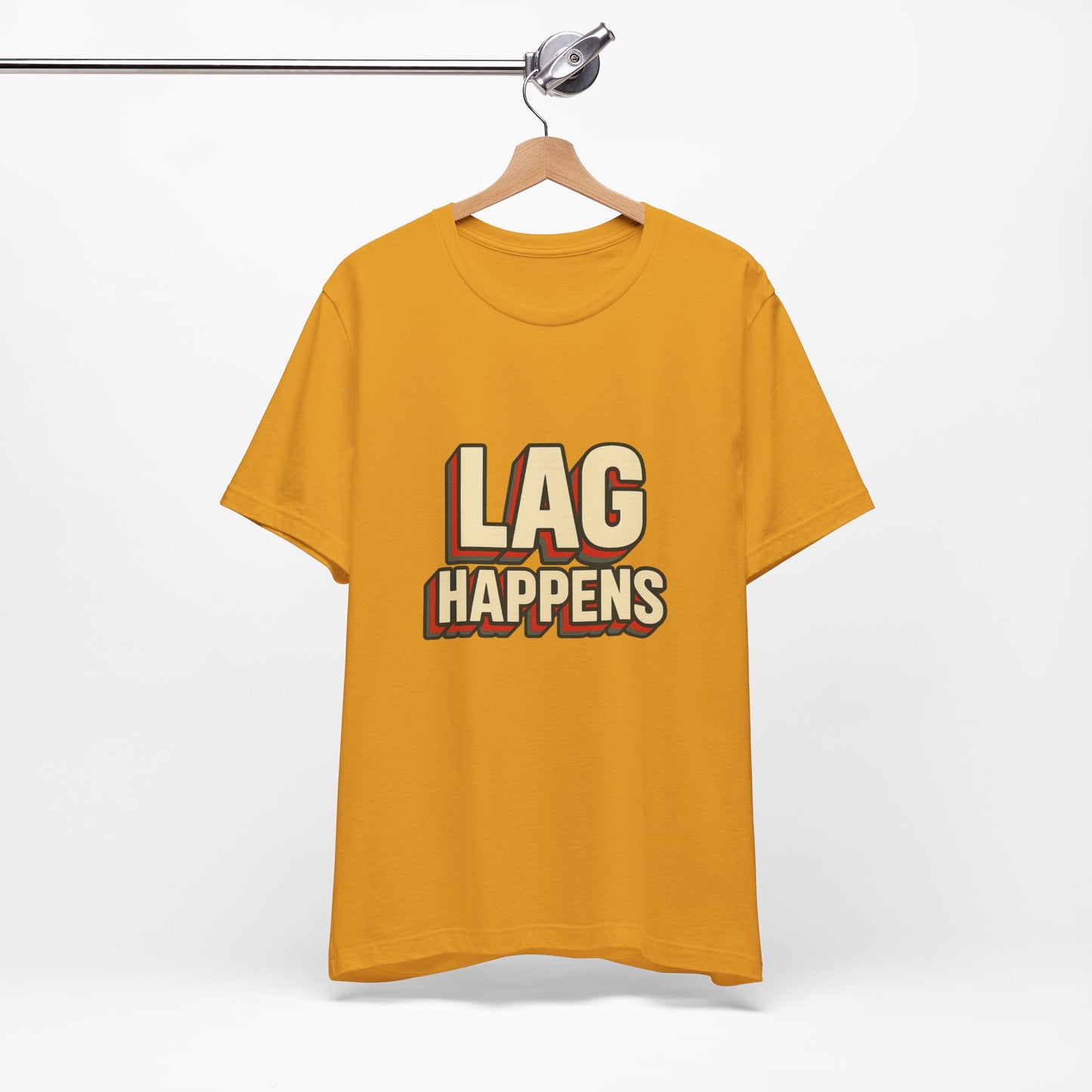 Lag Happens Gamers Humor Unisex Jersey Short Sleeve Tee T-shirt