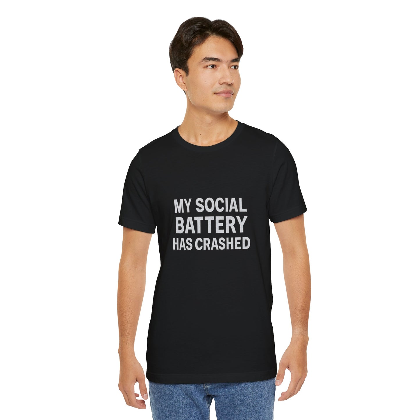 My Social Battery Has Crushed Unisex Jersey Short Sleeve Tee T-shirt