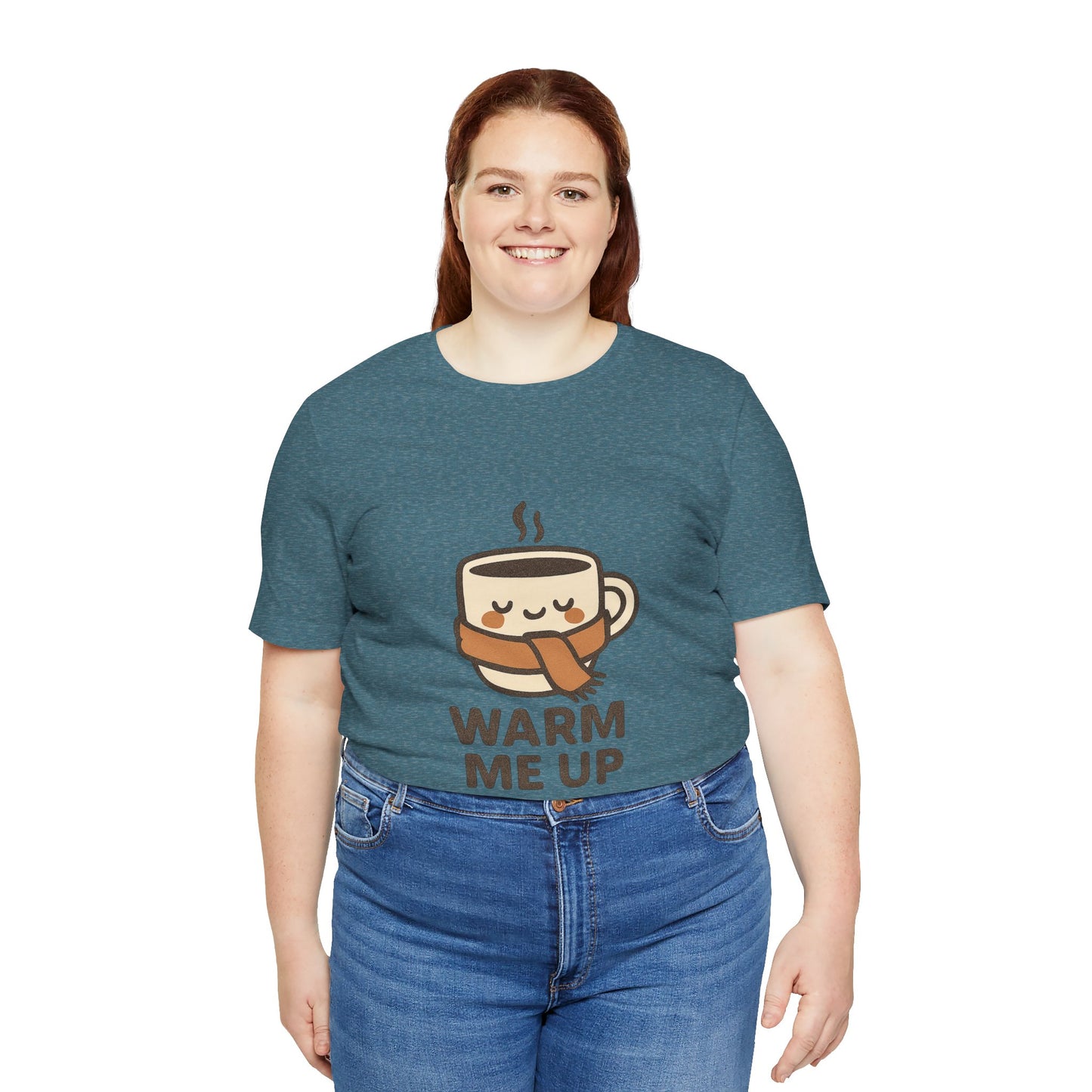 Warm Me Up Coffee Cup Unisex Jersey Short Sleeve Tee T-shirt