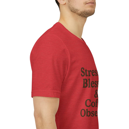 Stressed Blessed & Coffee Obsessed Unisex Jersey Short Sleeve Tee T-shirt