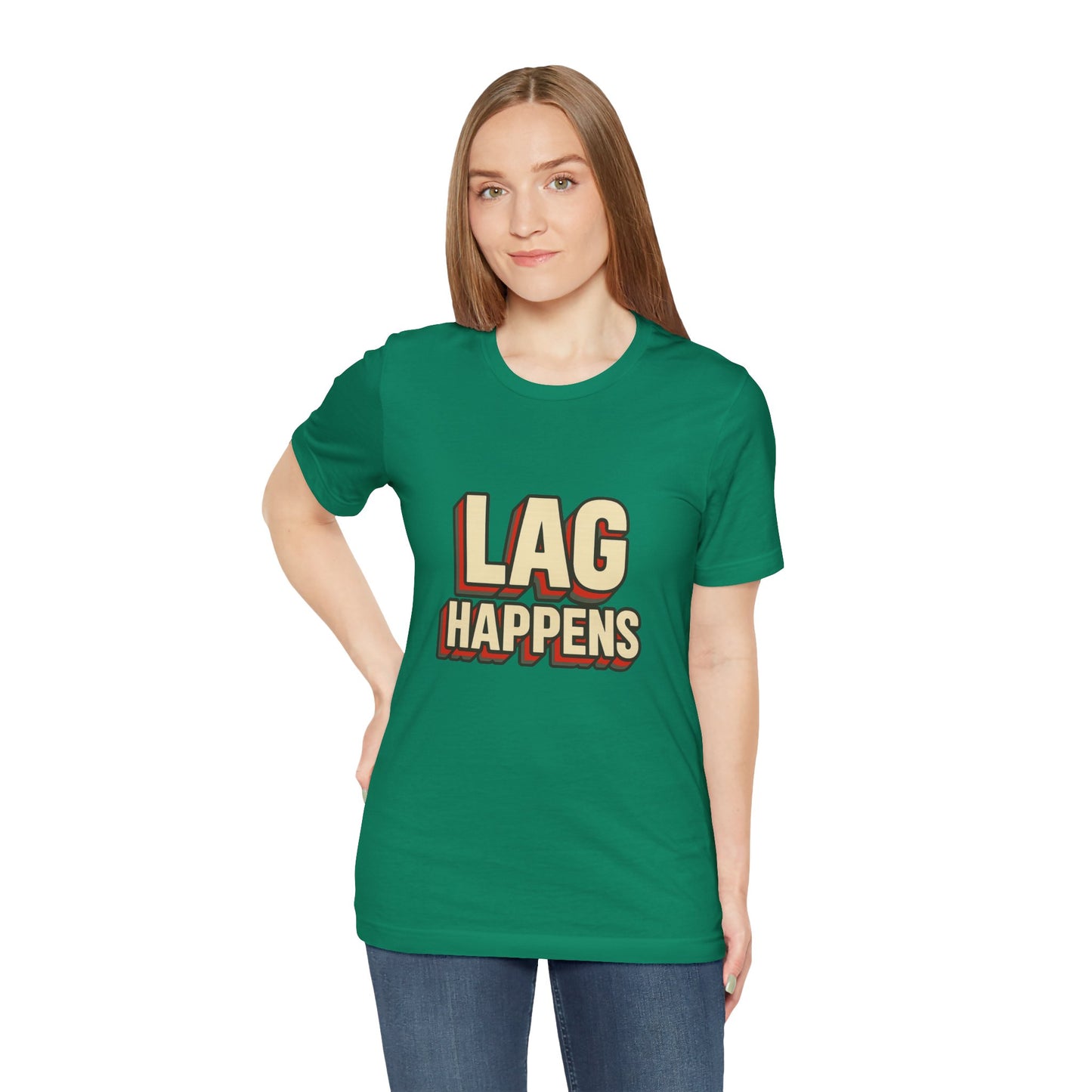 Lag Happens Gamers Humor Unisex Jersey Short Sleeve Tee T-shirt