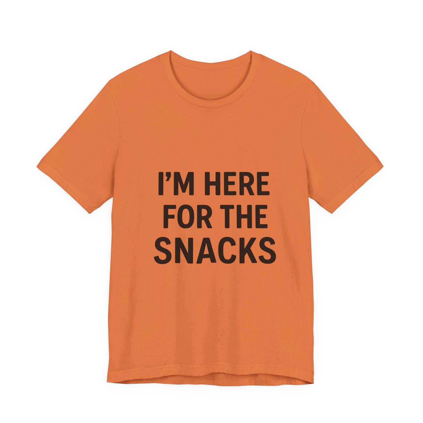 I'm Here For The Snacks Unisex Jersey Short Sleeve Tee T-shirt
