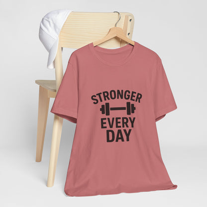 Stronger Every Day Unisex Jersey Short Sleeve Tee T-shirt