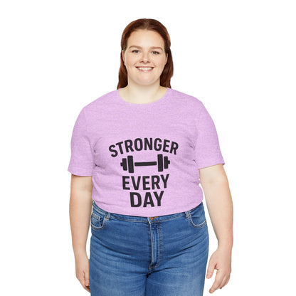 Stronger Every Day Unisex Jersey Short Sleeve Tee T-shirt