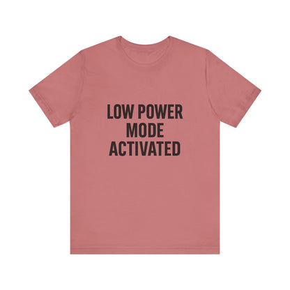 Low Battery Mode Activated Unisex Jersey Short Sleeve Tee T-shirt