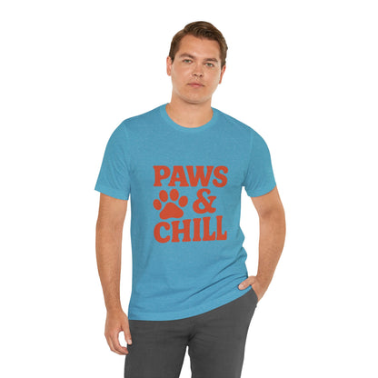 Paws and Chill Pet Lovers Unisex Jersey Short Sleeve Tee T-shirt