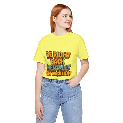 Mentally On Vacation Unisex Jersey Short Sleeve Tee T-shirt