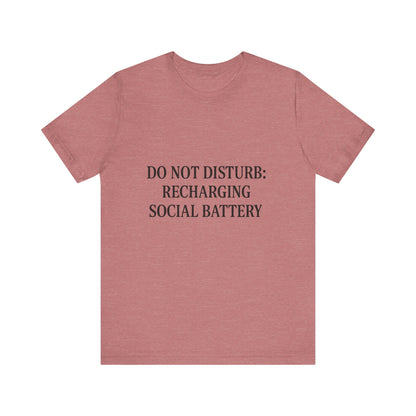 Do Not Disturb Unisex Jersey Short Sleeve Tee T-shirt