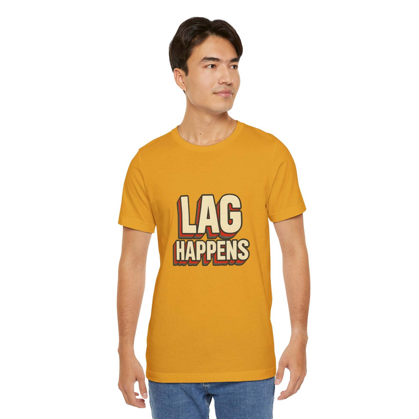 Lag Happens Gamers Humor Unisex Jersey Short Sleeve Tee T-shirt
