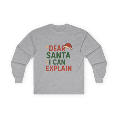 Dear Santa I Can Explain Christmas Unisex Ultra Cotton Long Sleeve Tee T-shirt