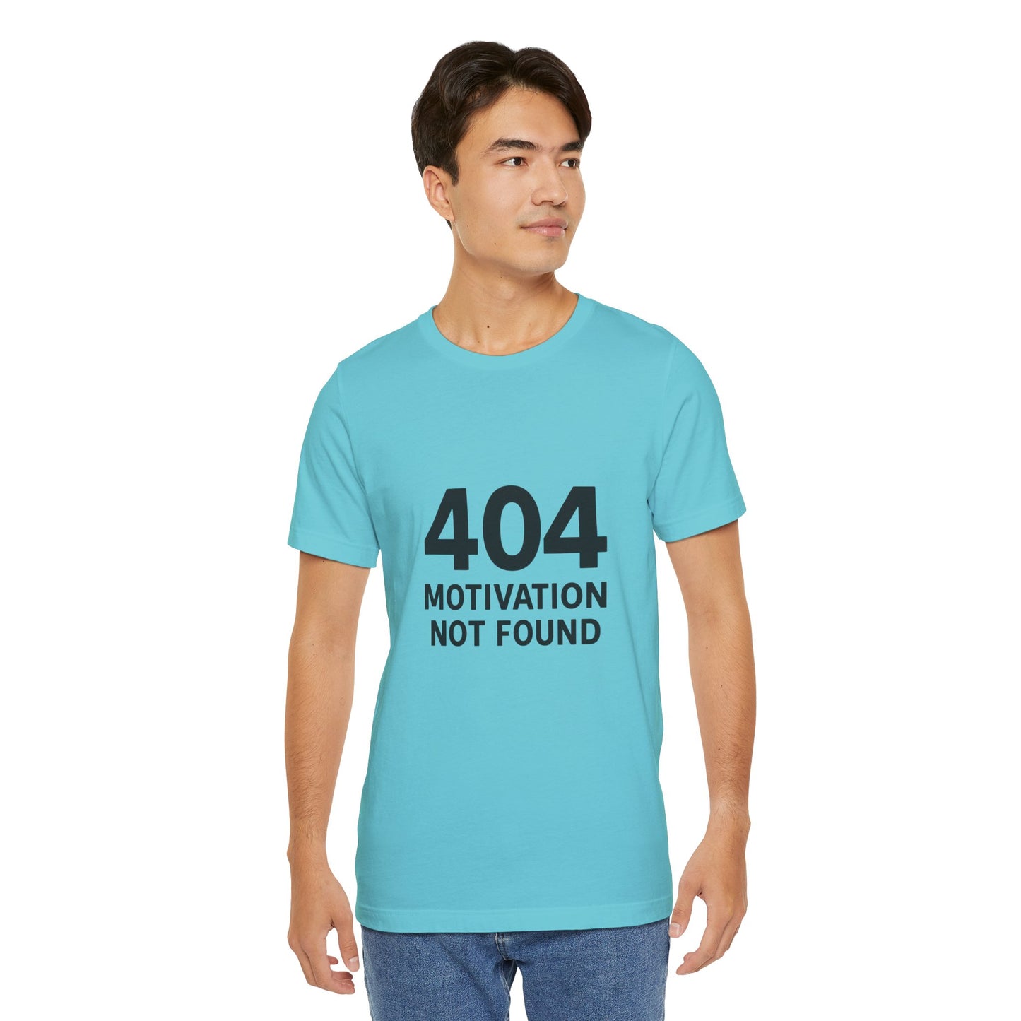 404 Motivation Not Found Introverts Humor Unisex Jersey Short Sleeve Tee T-shirt