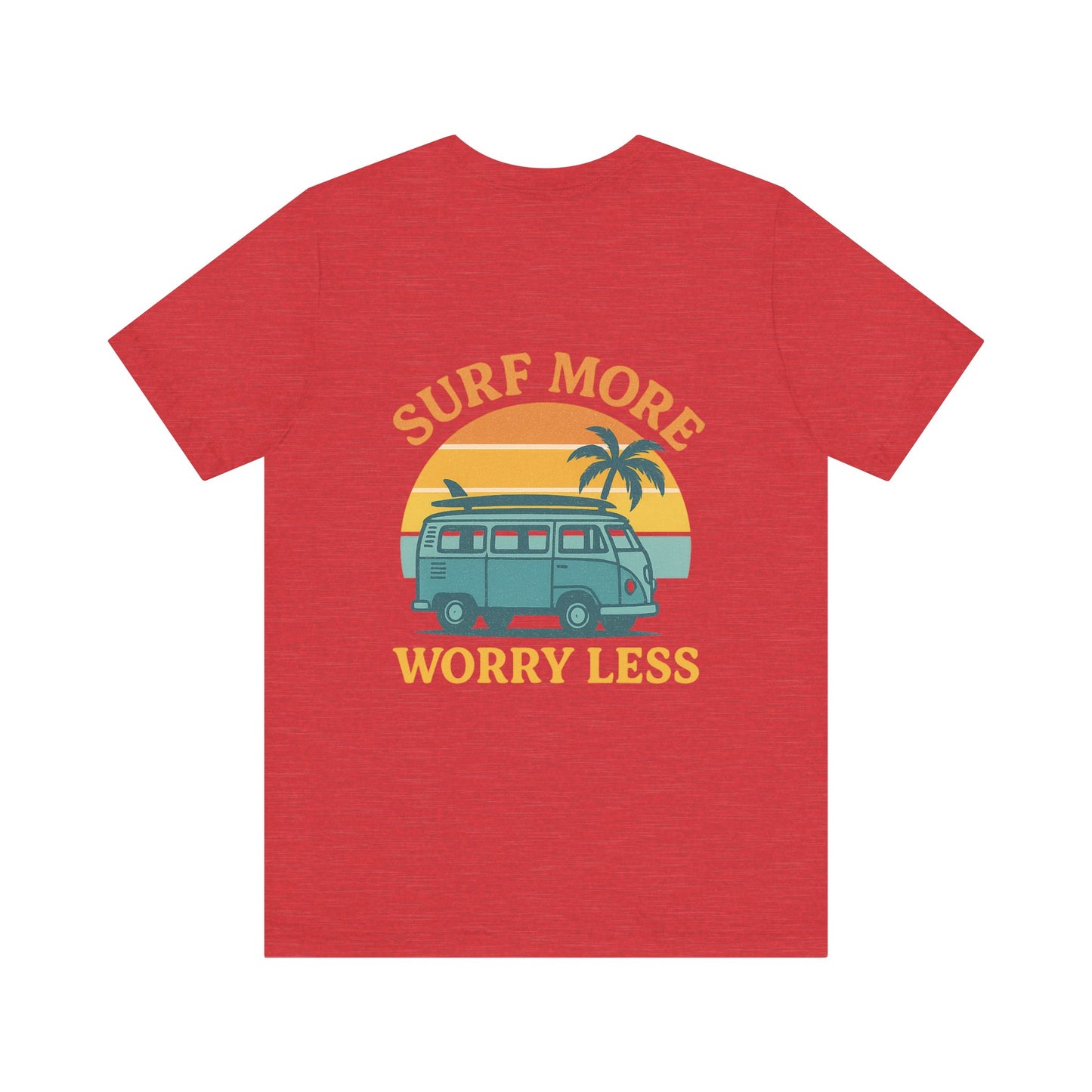 Logo Surf More Worry Less Back Side Design Unisex Jersey Short Sleeve Tee T-shirt