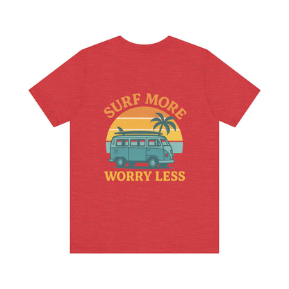 Logo Surf More Worry Less Back Side Design Unisex Jersey Short Sleeve Tee T-shirt