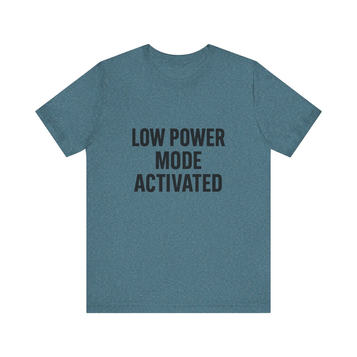 Low Battery Mode Activated Unisex Jersey Short Sleeve Tee T-shirt