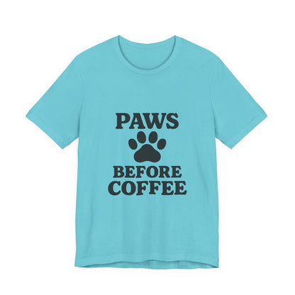 Paws Before Coffee Unisex Jersey Short Sleeve Tee T-shirt